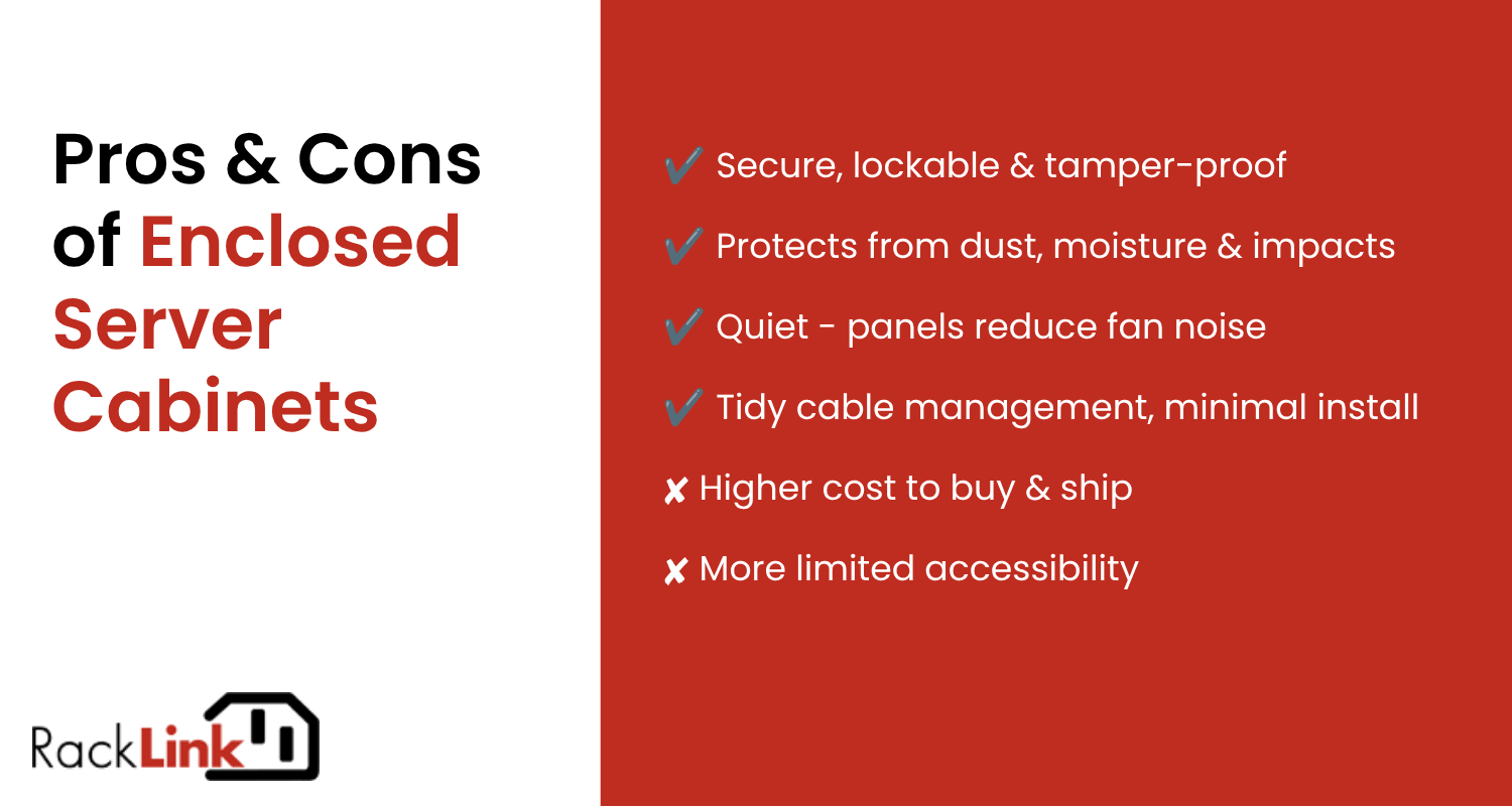 Pros & Cons of Enclosed Server Cabinets Pros & Cons of Enclosed Server Cabinets